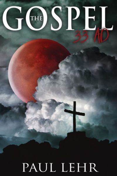 Cover for Paul Lehr · The Gospel 33 AD (Paperback Book) (2019)