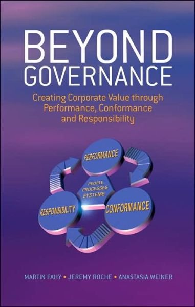 Cover for Fahy, Martin (National University of Ireland, Galway, Ireland) · Beyond Governance: Creating Corporate Value through Performance, Conformance and Responsibility (Hardcover Book) (2005)