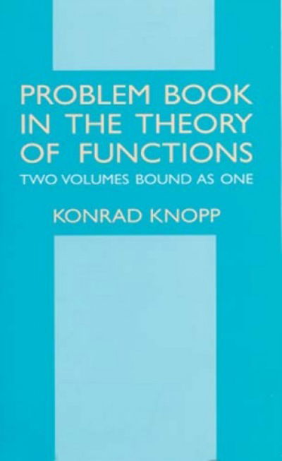 Cover for Konrad Knopp · Problem Book in the Theory of Functions - Dover Books on Mathematics (Paperback Book) (2000)