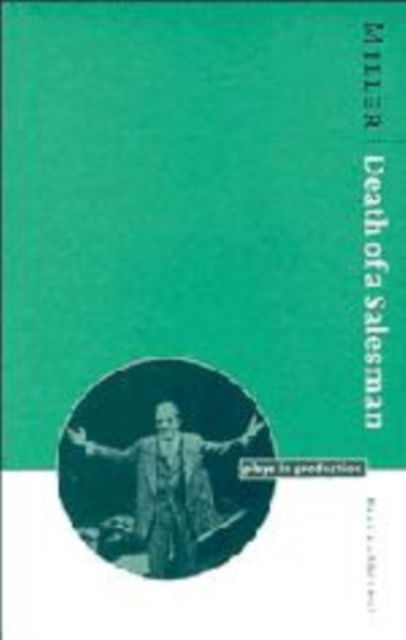 Miller: Death of a Salesman - Plays in Production - Brenda Murphy - Książki - Cambridge University Press - 9780521434515 - 27 kwietnia 1995