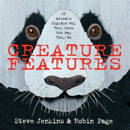Cover for Steve Jenkins · Creature Features: Twenty-Five Animals Explain Why They Look the Way They Do (Inbunden Bok) (2014)