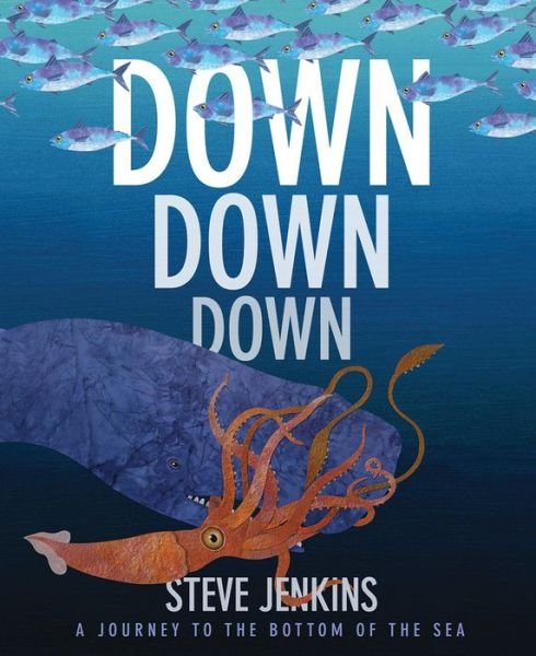 Cover for Steve Jenkins · Down, Down, Down: A Journey to the Bottom of the Sea (Paperback Bog) (2016)