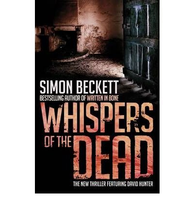 Cover for Simon Beckett · Whispers of the Dead: (David Hunter 3): Harry Treadaway is Dr David Hunter: the darkly compelling new TV series ‘The Chemistry of Death’ – streaming now on Paramount+ (Paperback Bog) (2010)