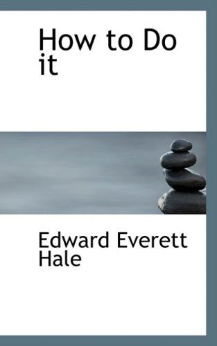 Cover for Edward Everett Hale · How to Do It (Hardcover Book) (2008)