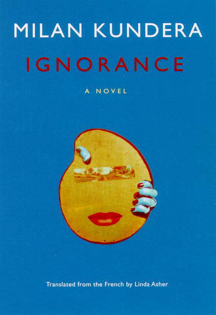 Ignorance - Milan Kundera - Kirjat - Faber & Faber - 9780571215515 - torstai 4. syyskuuta 2003