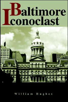 Cover for William Hughes · Baltimore Iconoclast (Paperback Book) (2002)