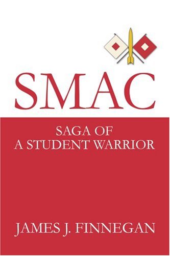 Smac: Saga of a Student Warrior - James Finnegan - Books - iUniverse - 9780595257515 - December 4, 2002
