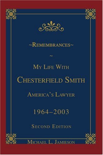 Cover for Michael Jamieson · Remembrances: My Life with Chesterfield Smith: America's Lawyer (Paperback Book) (2005)