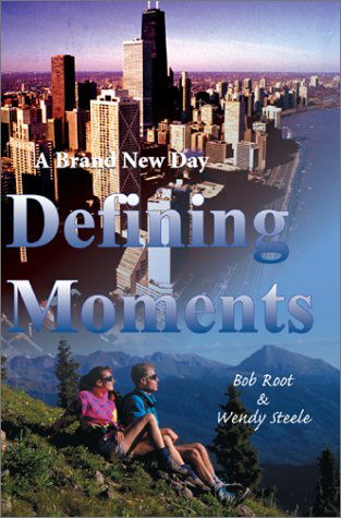 Cover for Bob Root · Defining Moments: a Brand New Day (Hardcover Book) (2000)