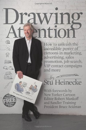 Cover for Stu Heinecke · Drawing Attention: How to Unleash the Incredible Power of Cartoons in Marketing, Advertising, Sales Promotion, Job Search, Vip Contact Campaigns and More (Paperback Book) (2011)