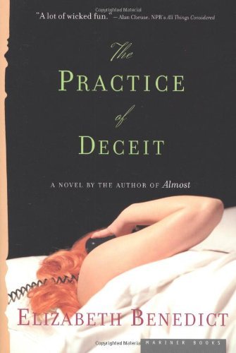 Cover for Elizabeth Benedict · The Practice of Deceit: a Novel (Paperback Bog) (2006)