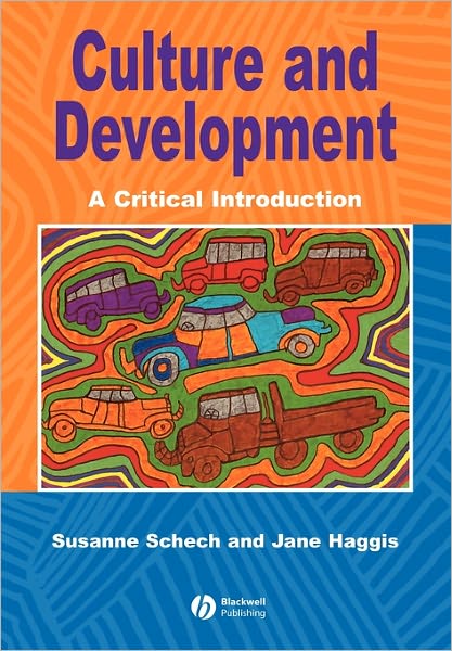 Cover for Schech, Susanne (Flinders University of South Australia) · Culture and Development: A Critical Introduction (Paperback Book) (2000)