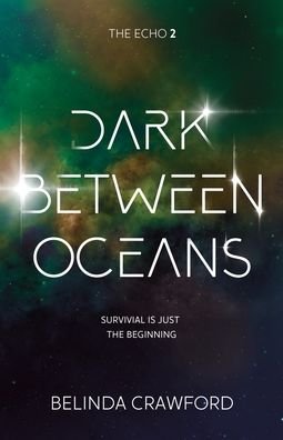 Cover for Belinda Crawford · Dark Between Oceans - The Echo (Paperback Book) (2020)