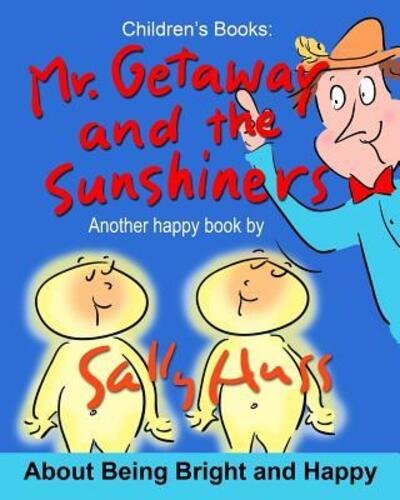 Cover for Sally Huss · Mr. Getaway and the Sunshiners (Paperback Bog) (2015)