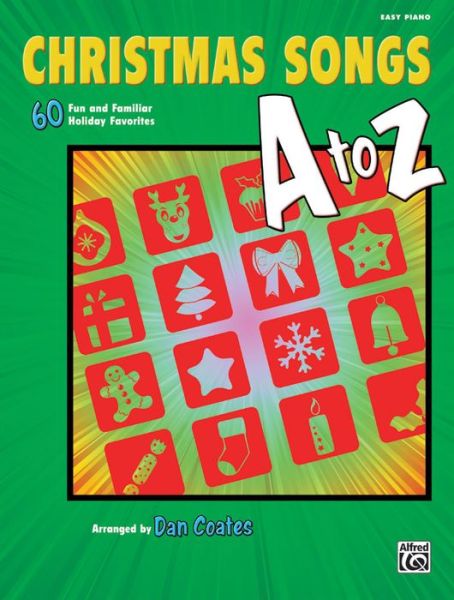 Cover for Dan Coates · Christmas Songs a to Z: 60 Fun and Familiar Holiday Favorites (Easy Piano) (Sheet music) (2013)