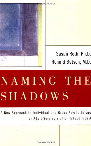 Naming the Shadows - Ronald Batson M.d. - Books - Free Press - 9780743236515 - June 1, 1997