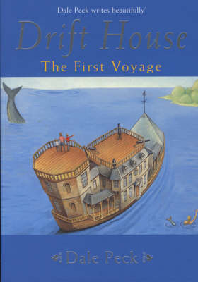 Cover for Dale Peck · Drift House: The First Voyage - Drift House Chronicles (Paperback Book) [New edition] (2006)