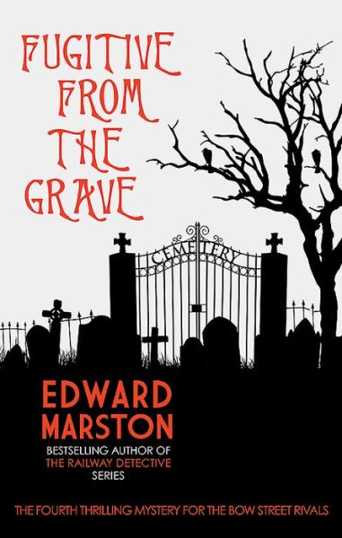 Cover for Edward Marston · Fugitive from the Grave - Bow Street Rivals (Paperback Book) (2019)