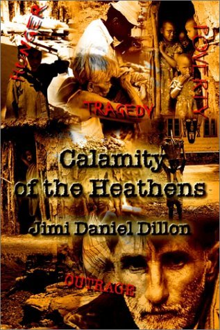 Cover for Jimi Daniel Dillon · Calamity of the Heathens (Taschenbuch) (2002)