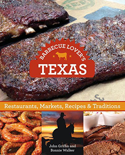 Cover for John Griffin · Barbecue Lover's Texas: Restaurants, Markets, Recipes &amp; Traditions (Paperback Book) [1st edition] (2014)