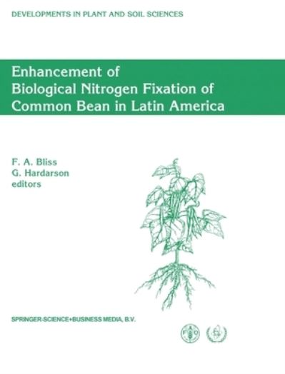 Cover for Enhancement of Biological Nitrogen Fixation of Common Bean in Latin America (Hardcover Book) [&lt;em&gt;Reprinted from PLANT AND SOIL, 152:1&lt;/em&gt; edition] (1993)