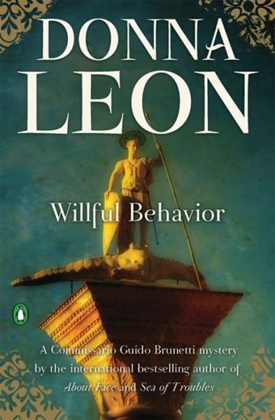 Cover for Donna Leon · Willful Behavior A Commissario Guido Brunetti Mystery (Paperback Bog) (2018)