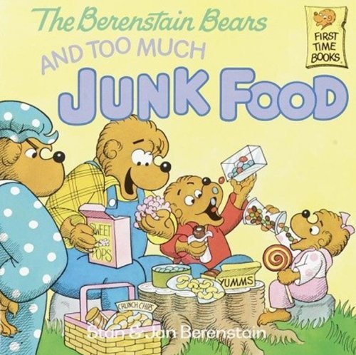Cover for Stan Berenstain · The Berenstain Bears and Too Much Junk Food (Turtleback School &amp; Library Binding Edition) (Berenstain Bears (Prebound)) (Hardcover bog) (1985)