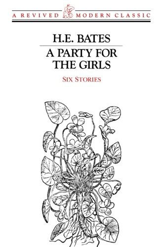 Cover for H. E. Bates · A Party for the Girls: Six Stories (Revived Modern Classic) (Pocketbok) (1988)