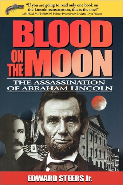 Cover for Edward Steers · Blood on the Moon: The Assassination of Abraham Lincoln (Paperback Book) [New edition] (2005)