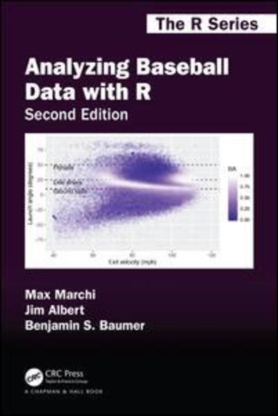 Cover for Jim Albert · Analyzing Baseball Data with R, Second Edition - Chapman &amp; Hall / CRC The R Series (Paperback Book) (2018)