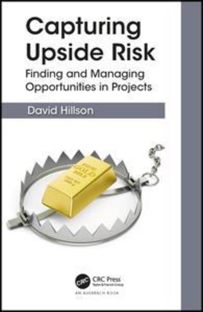 Cover for David Hillson · Capturing Upside Risk: Finding and Managing Opportunities in Projects (Inbunden Bok) (2019)