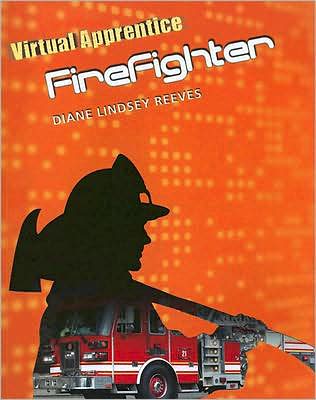 Cover for Diane Lindsey Reeves · Firefighter - Virtual Apprentice (Paperback Book) (2008)