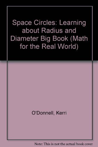 Cover for Kerri O'donnell · Space Circles: Learning About Radius and Diameter (Math for the Real World) (Paperback Book) [Big edition] (2004)