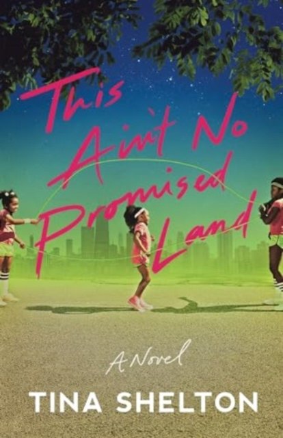 Tina Shelton · This Ain't No Promised Land (Paperback Book) (2024)