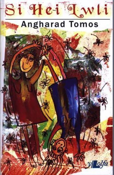 Si Hei Lwli - Angharad Tomos - Books - Y Lolfa - 9780862432515 -