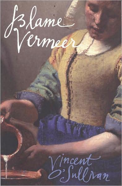 Cover for Vincent O'Sullivan · Blame Vermeer (Paperback Book) (2007)