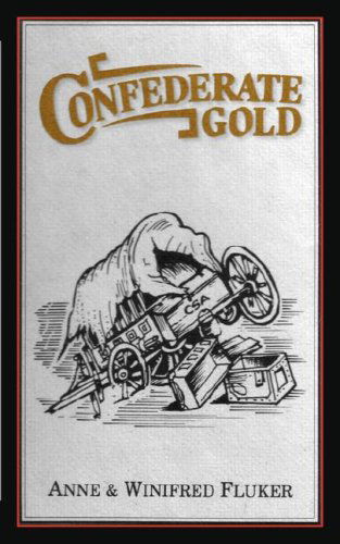 Cover for Winifred Fluker · Confederate Gold (Paperback Book) (2007)