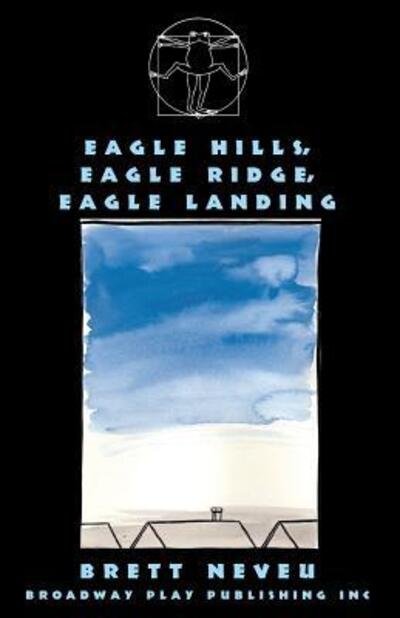 Cover for Brett Neveu · Eagle Hills, Eagle Ridge, Eagle Landing (Pocketbok) (2007)