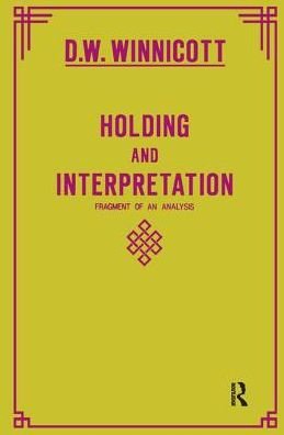 Cover for Donald W. Winnicott · Holding and Interpretation: Fragment of an Analysis (Paperback Bog) (1986)