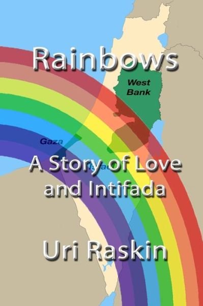 Cover for Uri Raskin · RAINBOWS A Story of Love and Intifada (Paperback Bog) (2019)