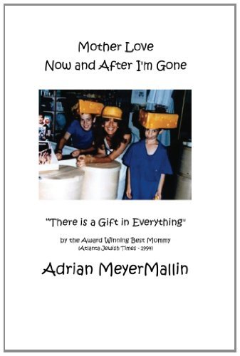 Mother Love Now and After I'm Gone - Ms Adrian Mallin - Bøger - Adrian Mallin - 9780989054515 - 13. marts 2013