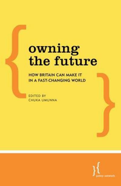 Cover for Chuka Umunna · Owning the Future: How Britain Can Make it in a Fast-Changing World (Paperback Book) (2014)