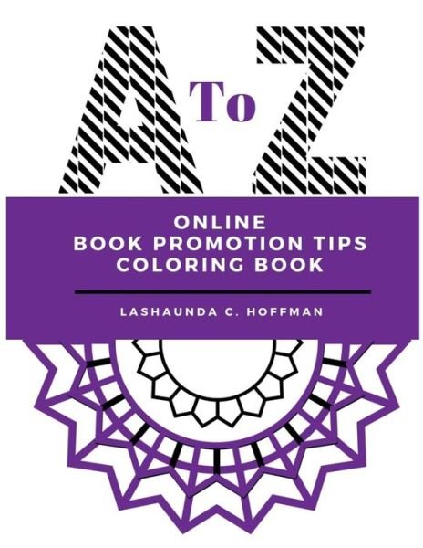 Cover for LaShaunda Hoffman · A to Z Online Book Promotion Tips Coloring Book (Paperback Bog) (2017)