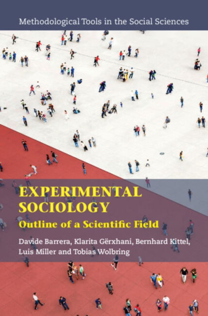 Barrera, Davide (Universita degli Studi di Torino, Italy) · Experimental Sociology: Outline of a Scientific Field - Methodological Tools in the Social Sciences (Paperback Book) (2024)