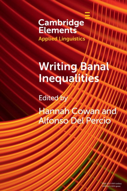 Cover for Cowan, Hannah (King's College London) · Writing Banal Inequalities: How to Fabricate Stories Which Disrupt - Elements in Applied Linguistics (Paperback Bog) (2023)