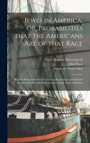 Cover for John 1596-1680 Dury · Iewes in America, or, Probabilities That the Americans Are of That Race (Hardcover Book) (2021)