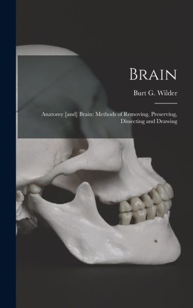 Cover for Burt G (Burt Green) 1841-1925 Wilder · Brain (Hardcover Book) (2021)