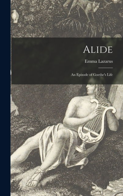 Cover for Emma 1849-1887 Lazarus · Alide (Hardcover Book) (2021)