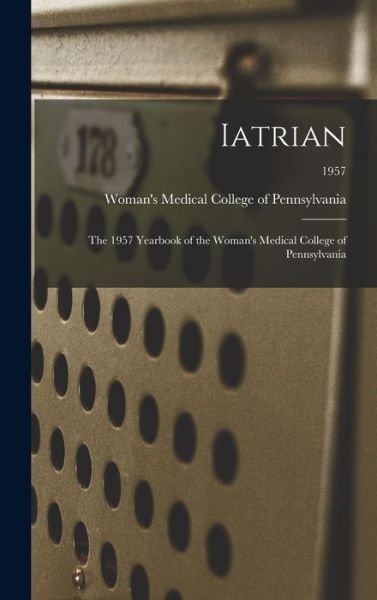 Cover for Woman's Medical College of Pennsylvania · Iatrian (Hardcover Book) (2021)