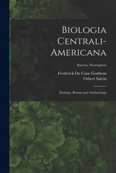 Biologia Centrali-americana - Osbert 1835-1898 Salvin - Books - Legare Street Press - 9781014649515 - September 9, 2021